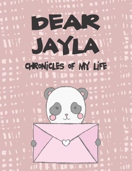 Dear Jayla, chronicles of my life: A Girl's Thoughts (Preserve the Memory)