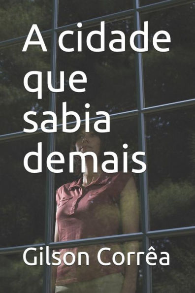 A cidade que sabia demais (Portuguese Edition)