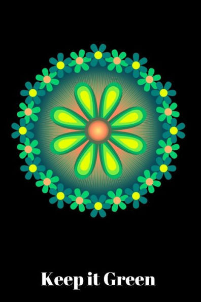 Keep it Green: life is beautiful and green is life