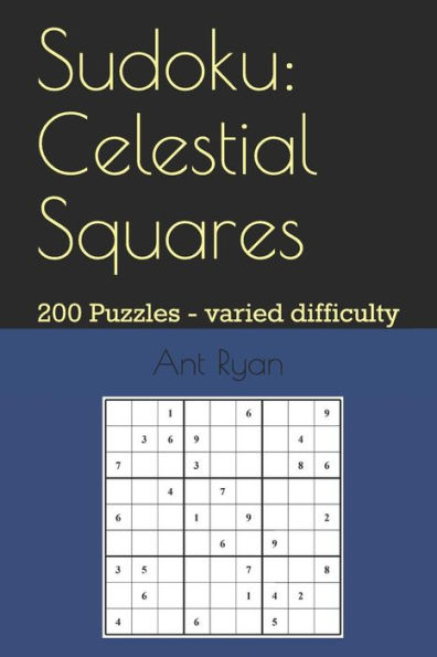 Sudoku: Celestial Squares: 200 Puzzles - Varied Difficulty
