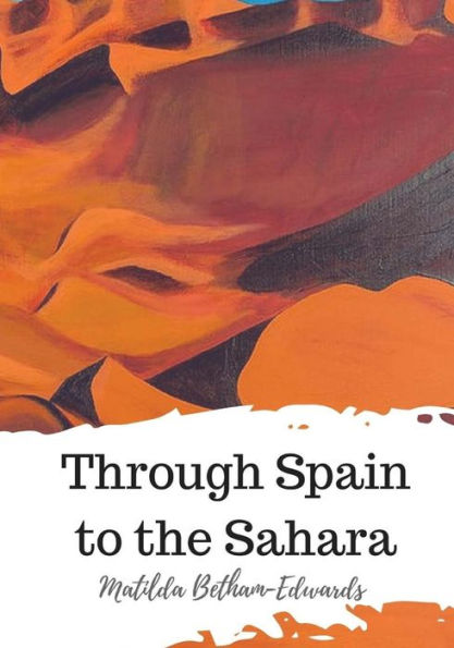 Through Spain To The Sahara - 9781720323204