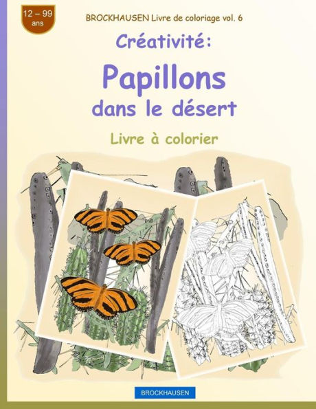 BROCKHAUSEN Livre de coloriage vol. 6 - Créativité: Papillons dans le désert (Livre à colorier Créativité) (French Edition)
