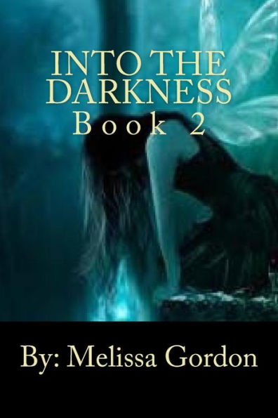 Into The Darkness: Book 2