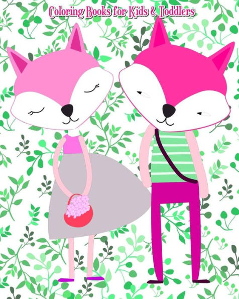 Coloring Books for Kids & Toddlers: Animals Coloring: Children Activity Books for Kids Ages 2-4, 4-8, Boys, Girls, Fun Early Learning!