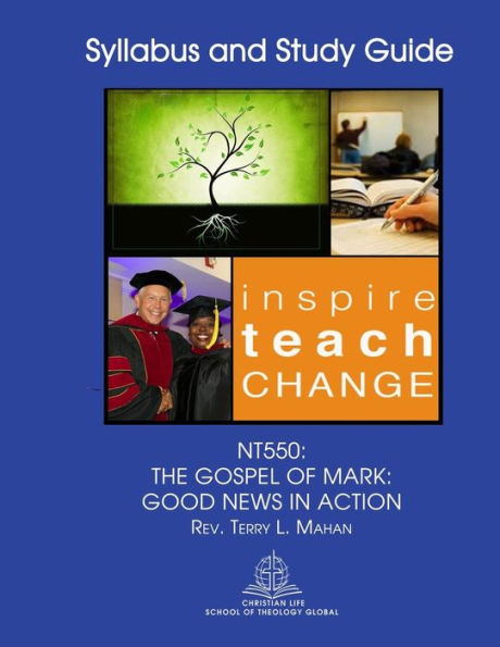 Nt550 : The Gospel Of Mark: Good News In Action