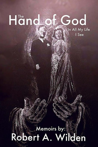 The Hand Of God : In All My Life I See