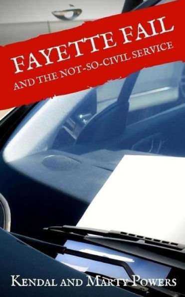 Fayette Fail: and the Not-So-Civil Service