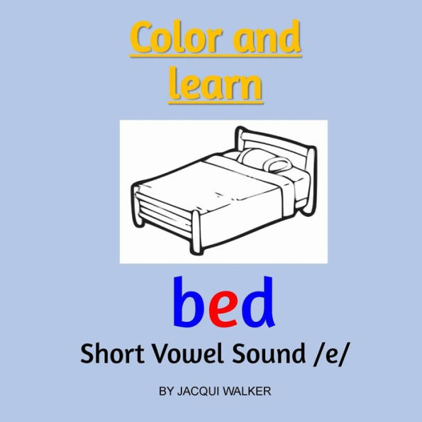 Short Vowel Sound /E/ : Color And Learn