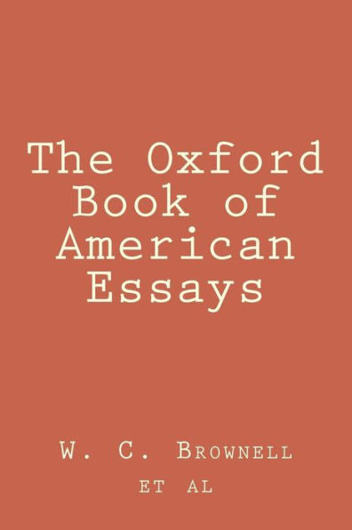The Oxford Book Of American Essays - 9781720412649