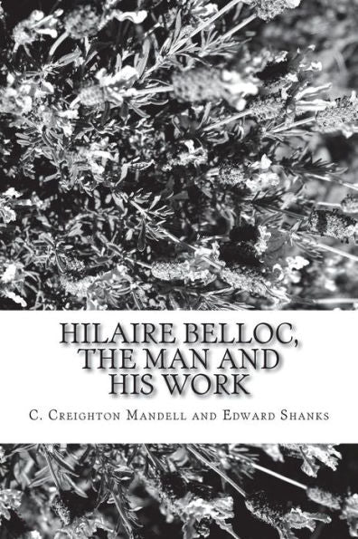 Hilaire Belloc, the Man and His Work