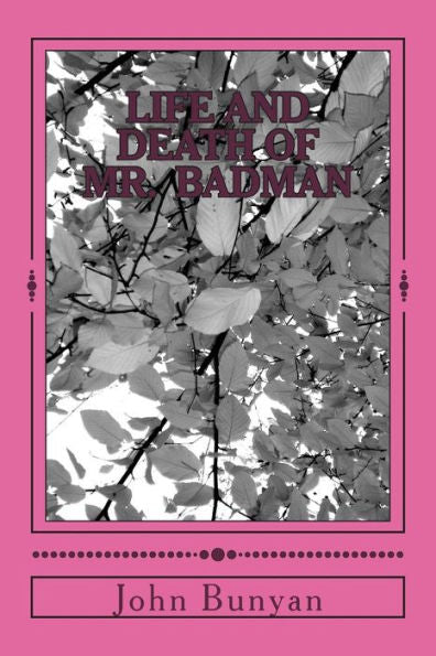 Life And Death Of Mr. Badman - 9781720413677