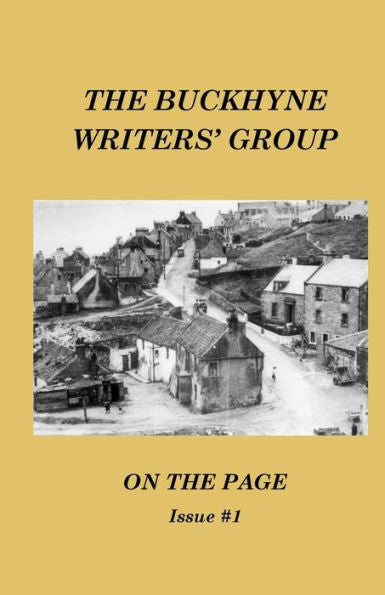 The Buckhyne Writers' Group : On The Page # Issue 1