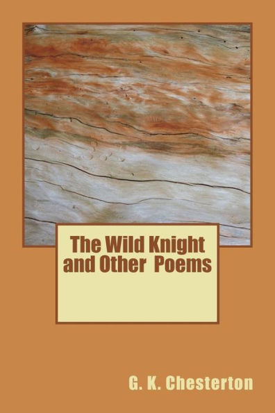 The Wild Knight And Other Poems - 9781720419815