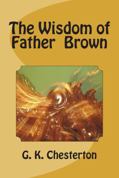 The Wisdom Of Father Brown - 9781720419860