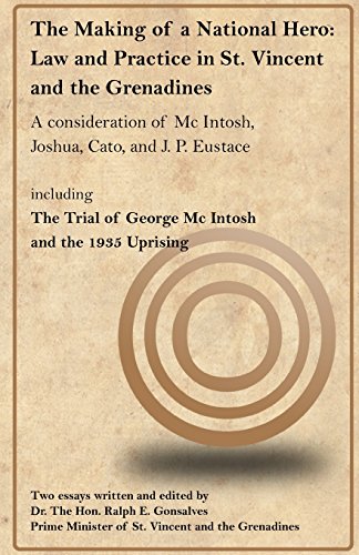 The Making Of A National Hero: Law And Practice In St. Vincent And The Grenadines (Caribbean Ideas)