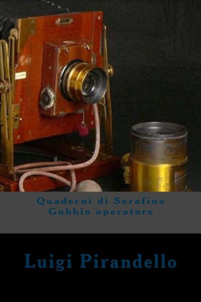 Quaderni Di Serafino Gubbio Operatore - 9781720427209