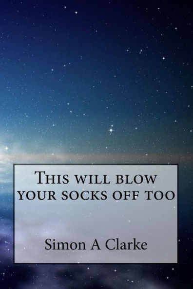 This Will Blow Your Socks Off Too