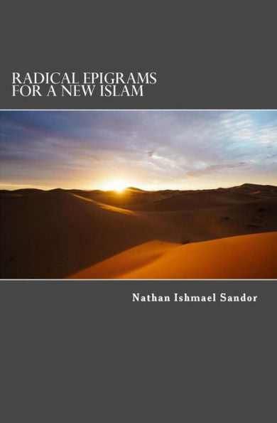 Radical Epigrams For A New Islam