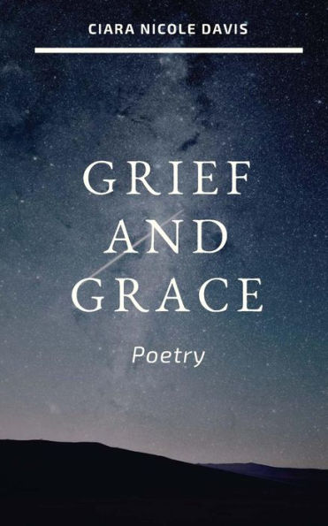 Grief and Grace: Poetry