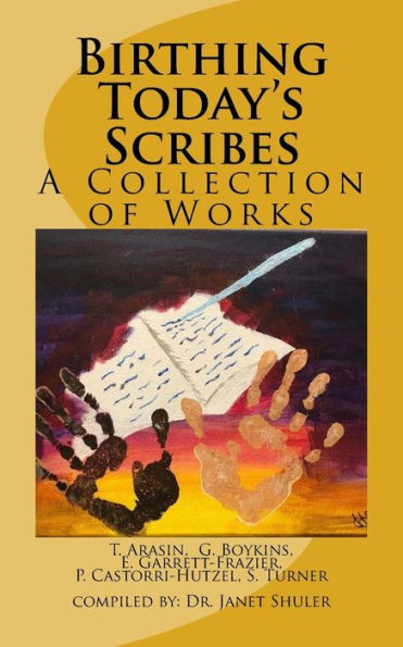 Birthing Today's Scribes: A Collection of Works