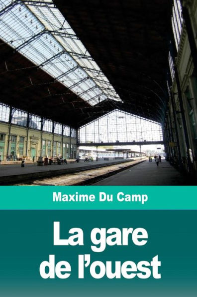La gare de l'ouest (French Edition)