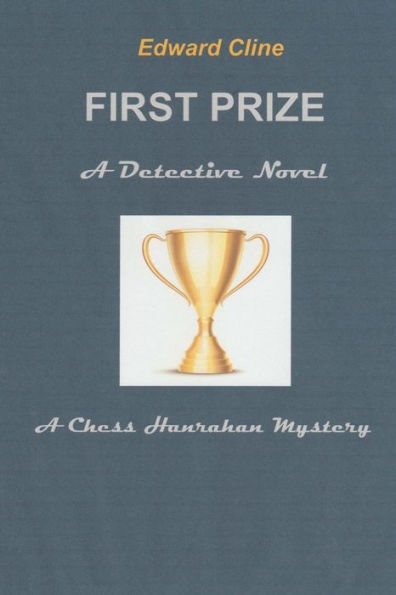 First Prize: A Detective Novel (The Chess Hanrahan Mysteries)