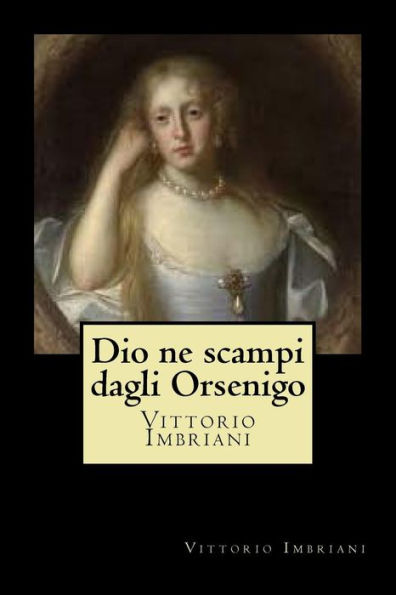 Dio ne scampi dagli Orsenigo (Italian Edition) - 9781720769491