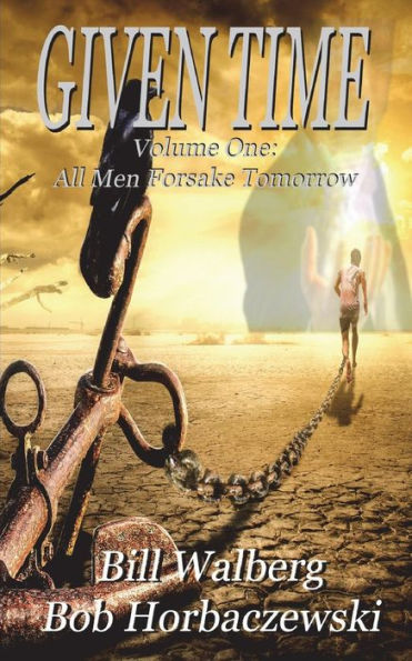 All Men Forsake Tomorrow (Given Time)