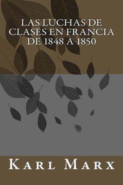 Las luchas de clases en Francia de 1848 a 1850 (Spanish Edition) - 9781720807674