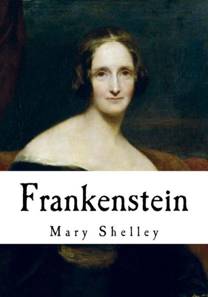 Frankenstein: The Modern Prometheus (Classic Gothic Horror)