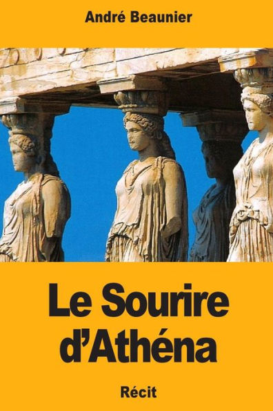 Le Sourire d’Athena (French Edition)