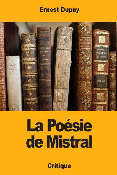 La Poesie de Mistral (French Edition)