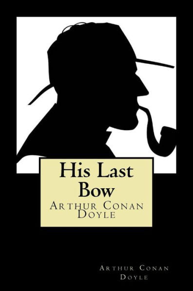 His Last Bow - 9781720870272