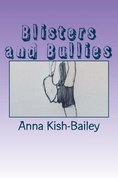 Blisters and Bullies