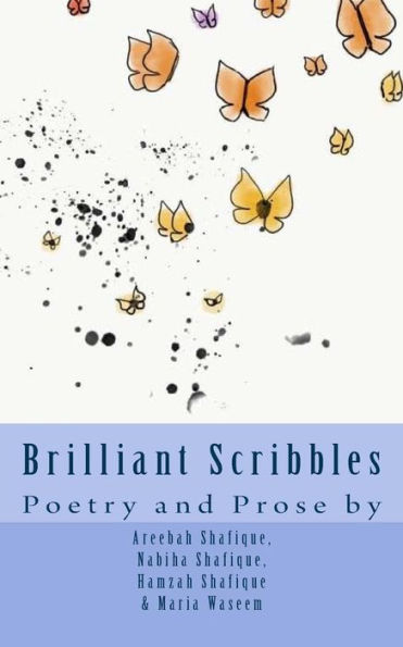 Brilliant Scribbles: Poetry and Prose