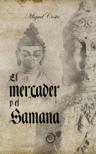 El mercader y el samana (Spanish Edition) - 9781720876502