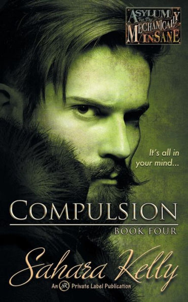 Compulsion (Asylum for the Mechanically Insane)