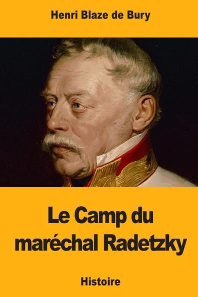 Le Camp du marechal Radetzky (French Edition)