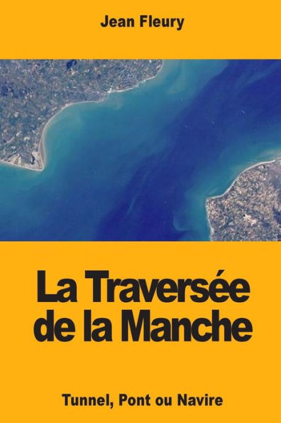 La Traversee de la Manche (French Edition)
