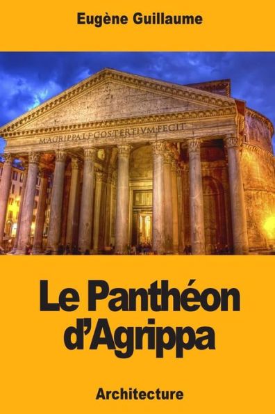 Le Pantheon d’Agrippa (French Edition)