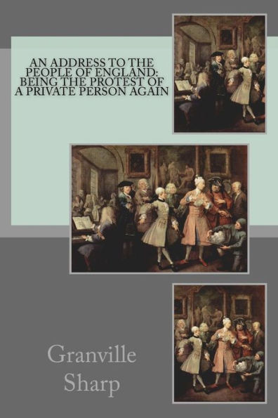 An Address to the People of England : Being the Protest of a Private Person Again