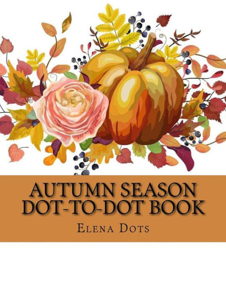 Autumn Season Dot-to-Dot Book (Adult Dot to Dot Books)