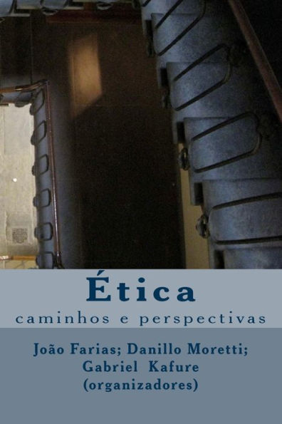 etica: caminhos e perspectivas (Portuguese Edition)