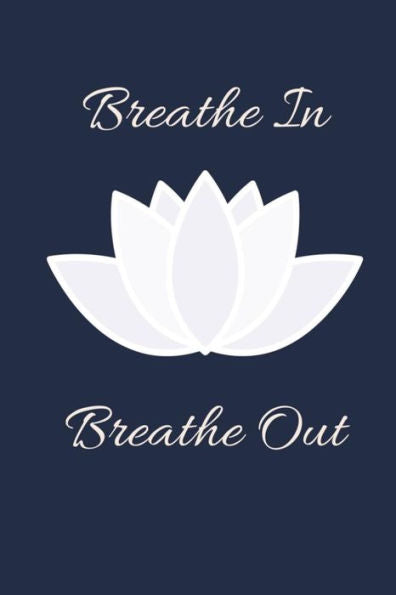 Breathe in Breathe out