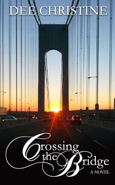Crossing the Bridge: A Novel