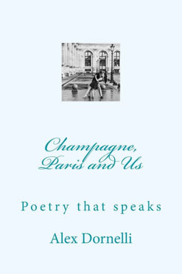 Champagne, Paris and Us: Poetry that sparkles
