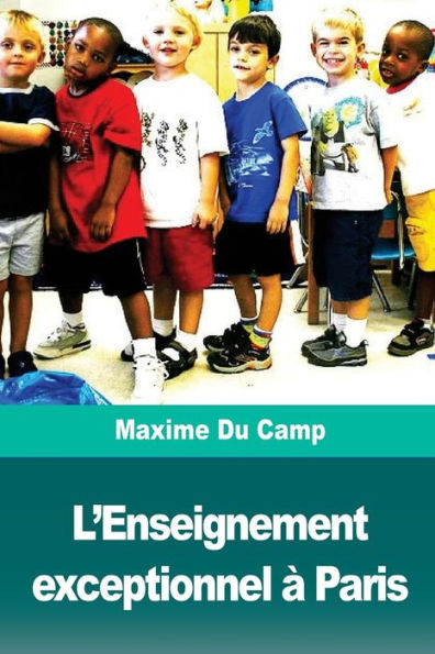 L’Enseignement exceptionnel à Paris (French Edition)