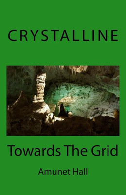 Crystalline: Towards The Grid (Amunet's Fables)