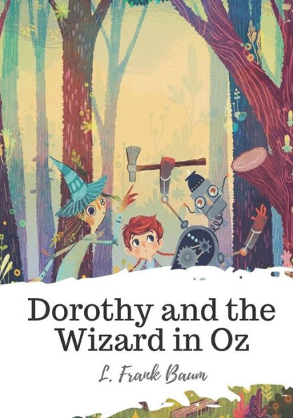Dorothy and the Wizard in Oz - 9781721821129