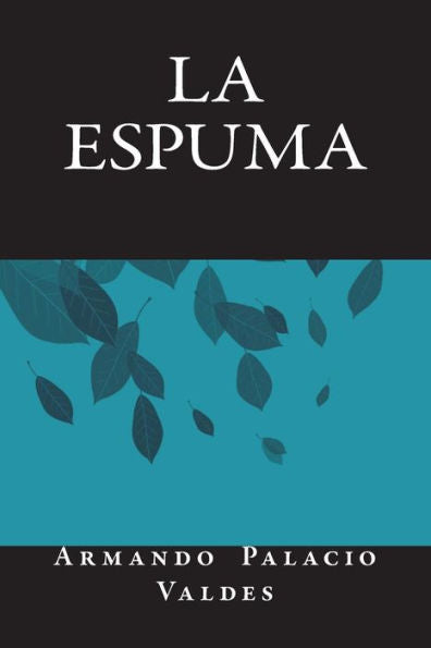 La Espuma (Spanish Edition) - 9781721902385